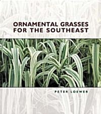 Ornamental Grasses of the Southeast (Paperback)