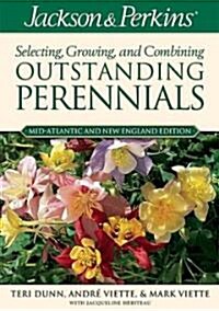 Jackson & Perkins Selecting Growing and Combining Outstanding Perennials (Paperback)