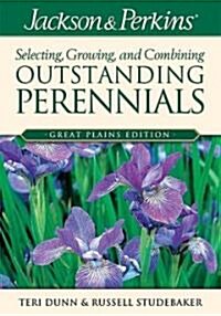 Jackson & Perkins Selecting, Growing and Combining Outstanding Perennials (Paperback)