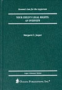 Your Childs Legal Rights: An Overview (Hardcover)