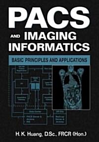 PACS and Imaging Informatics (Hardcover, 2nd, Subsequent)
