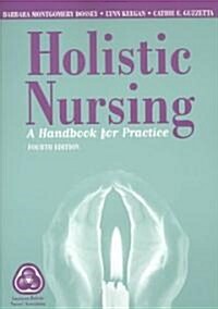 Holistic Nursing: A Handbook for Practice (Paperback, 4, Revised)