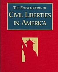 The Encyclopedia of Civil Liberties in America (Hardcover)