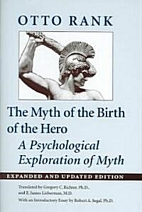 The Myth of the Birth of the Hero: A Psychological Exploration of Myth (Hardcover, 2, Expanded and Up)