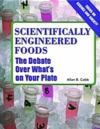 Scientifically Engineered Food (Library Binding, Rev)