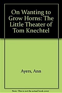 On Wanting to Grow Horns (Hardcover)