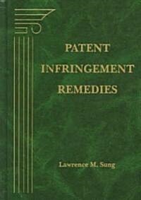 Patent Infringement Remedies (Hardcover)