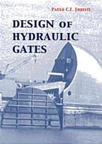 Design of Hydraulic Gates (Hardcover, 2)