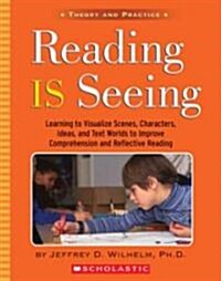 Reading Is Seeing (Paperback)