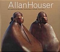 Allan Houser: An American Master (Chiricahua Apache, 1914-1994) (Hardcover)