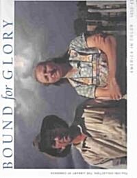 Bound for Glory: America in Color 1939-43 (Hardcover)