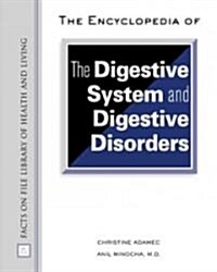 The Encyclopedia of the Digestive System and Digestive Disorders (Hardcover)