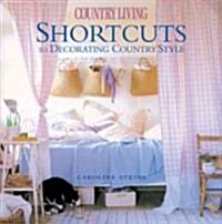 Shortcuts to Decorating Country Style (Hardcover)