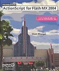 Foundation ActionScript for Macromedia Flash MX 2004 (Paperback)