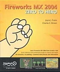 Fireworks MX 2004 Zero to Hero (Paperback)