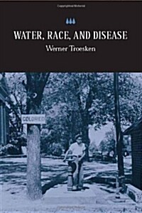 Water, Race, and Disease (Hardcover)