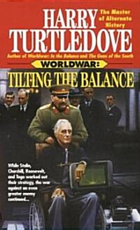 Tilting the Balance (Worldwar, Book Two) (Mass Market Paperback)