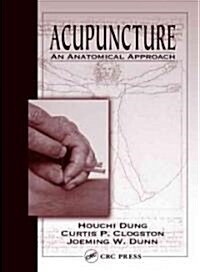 Acupuncture: An Anatomical Approach (Hardcover)
