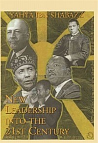 New Leadership into the 21st Century (Paperback)