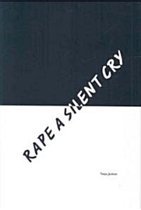 Rape a Silent Cry (Hardcover)