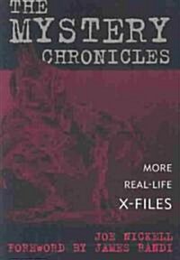 The Mystery Chronicles: More Real-Life X-Files (Hardcover)
