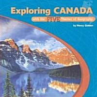 Exploring Canada With the Five Themes of Geography (Paperback, 1st)