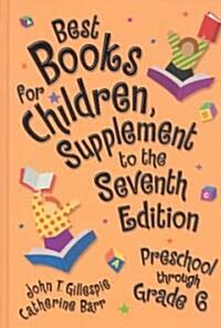 Best Books for Children Supplement to the Seventh Edition (Hardcover, 7th, Supplement)