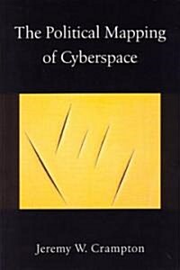 The Political Mapping of Cyberspace (Paperback)