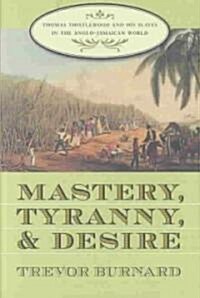 Mastery, Tyranny, and Desire (Hardcover)