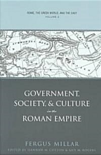 Rome, the Greek World, and the East, Volume 2: Government, Society, and Culture in the Roman Empire (Paperback)