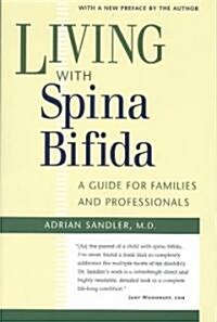 Living with Spina Bifida: A Guide for Families and Professionals (Paperback)