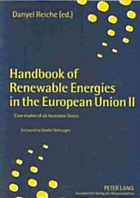 Handbook of Renewable Energies in the European Union II: Case Studies of All Accession States (Paperback)