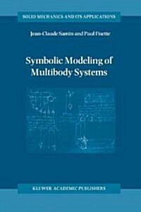 Symbolic Modeling of Multibody Systems (Hardcover, 2003)