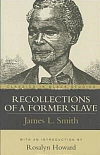 Recollections of a Former Slave (Paperback)