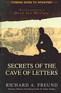 Secrets of the Cave of Letters: Rediscovering a Dead Sea Mystery (Hardcover)