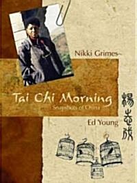 Tai Chi Morning: Snapshots of China (Hardcover)
