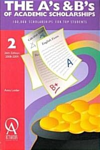 The As and Bs of Academic Scholarships (Paperback, 26th)