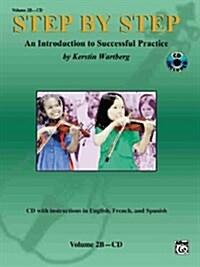 Step by Step Volume 2B: An Introduction to Successful Practice [With  Online Audio)] (Paperback)
