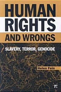 Human Rights and Wrongs: Slavery, Terror, Genocide (Paperback)