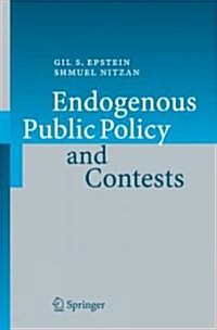 Endogenous Public Policy and Contests (Hardcover)