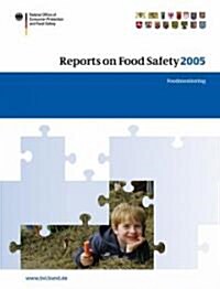 Reports on Food Safety 2005: Food Monitoring (Paperback, 2007)