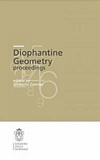 Diophantine Geometry: Proceedings (Paperback)