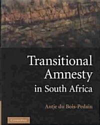 Transitional Amnesty in South Africa (Hardcover)