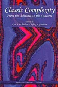 Classic Complexity: From the Abstract to the Concrete (Hardcover)