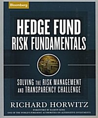 Hedge Fund Risk Fundamentals: Solving the Risk Management and Transparency Challenge (Paperback)