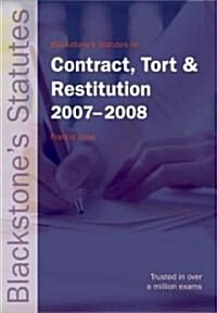 Blackstones Statutes on Contract, Tort & Restitution 2007-2008 (Paperback, 18th)