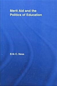 Merit Aid and the Politics of Education (Hardcover)
