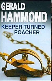 Keeper Turned Poacher (Hardcover, Large print ed)