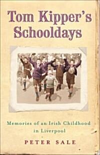 Tom Kippers Schooldays (Paperback)