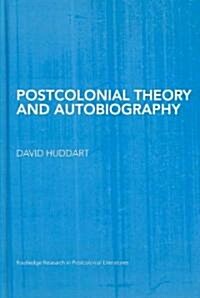 Postcolonial Theory and Autobiography (Hardcover)